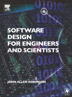 Robinson | Software Design for Engineers and Scientists | Buch | 978-0-7506-6080-8 | sack.de