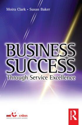 Clark / Baker |  Business Success Through Service Excellence | Buch |  Sack Fachmedien