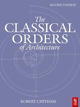 Chitham |  The Classical Orders of Architecture | Buch |  Sack Fachmedien