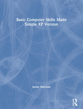Sherman |  Basic Computer Skills Made Simple XP Version | Buch |  Sack Fachmedien