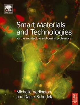 Addington / Schodek |  Smart Materials and Technologies | Buch |  Sack Fachmedien