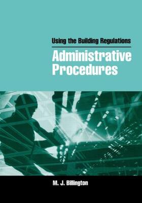 Billington |  Using the Building Regulations: Administrative Procedures | Buch |  Sack Fachmedien