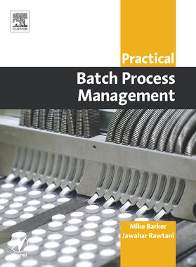 Barker / Rawtani |  Practical Batch Process Management | Buch |  Sack Fachmedien