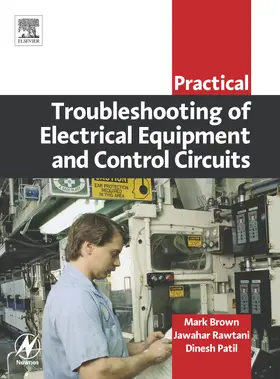 Brown / Rawtani / Patil |  Practical Troubleshooting of Electrical Equipment and Control Circuits | Buch |  Sack Fachmedien