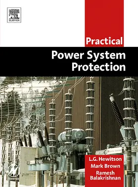 Hewitson / Brown / Balakrishnan |  Practical Power System Protection | Buch |  Sack Fachmedien