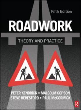 Kendrich / Copson / Beresford |  Roadwork: Theory and Practice, 5th ed | Buch |  Sack Fachmedien