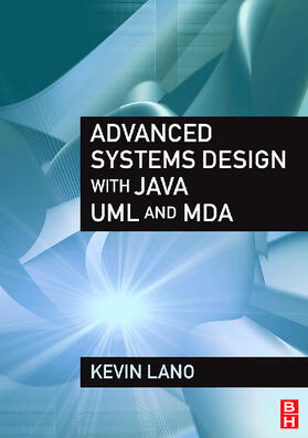 Lano |  Advanced Systems Design with Java, UML and MDA | Buch |  Sack Fachmedien