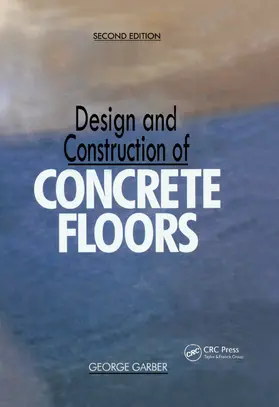 Garber |  Design and Construction of Concrete Floors | Buch |  Sack Fachmedien