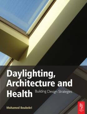 Boubekri |  Daylighting, Architecture and Health | Buch |  Sack Fachmedien