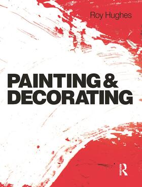 Hughes |  Painting and Decorating | Buch |  Sack Fachmedien