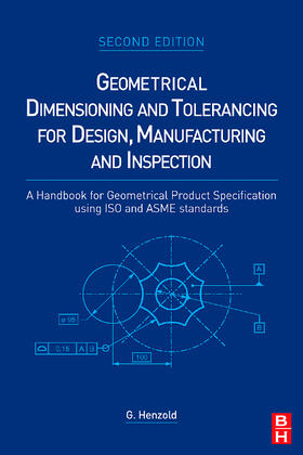 Henzold |  Geometrical Dimensioning and Tolerancing for Design, Manufacturing and Inspection | Buch |  Sack Fachmedien