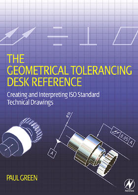 Green |  The Geometrical Tolerancing Desk Reference | Buch |  Sack Fachmedien