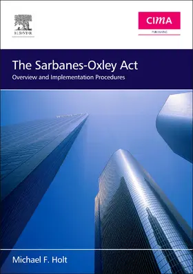 Holt |  The Sarbanes-Oxley ACT | Buch |  Sack Fachmedien