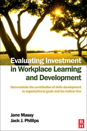 Massy / Phillips |  Evaluating Investment in Workplace Learning and Development | Buch |  Sack Fachmedien