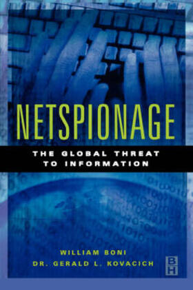 Boni / Kovacich |  Netspionage: The Global Threat to Information | Buch |  Sack Fachmedien