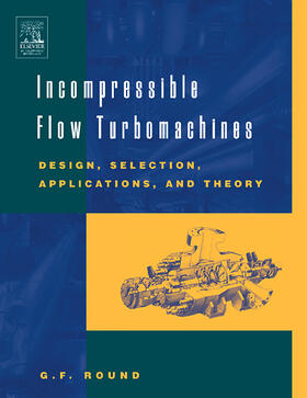 Round |  Incompressible Flow Turbomachines | Buch |  Sack Fachmedien