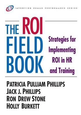 Phillips / Burkett / Stone |  The ROI Fieldbook | Buch |  Sack Fachmedien