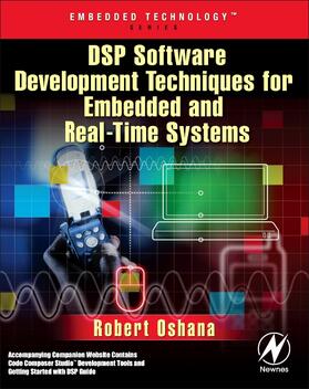 Oshana |  DSP Software Development Techniques for Embedded and Real-Time Systems | Buch |  Sack Fachmedien