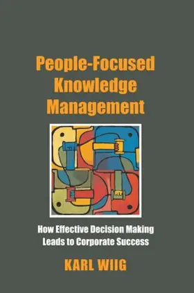 Wiig |  People-Focused Knowledge Management | Buch |  Sack Fachmedien