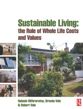 Mithraratne / Vale |  Sustainable Living: the Role of Whole Life Costs and Values | Buch |  Sack Fachmedien