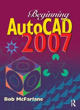 McFarlane |  Beginning AutoCAD 2007 | Buch |  Sack Fachmedien