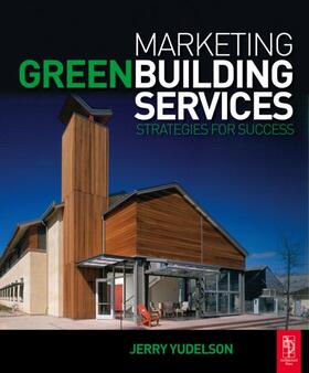 Yudelson |  Marketing Green Building Services | Buch |  Sack Fachmedien