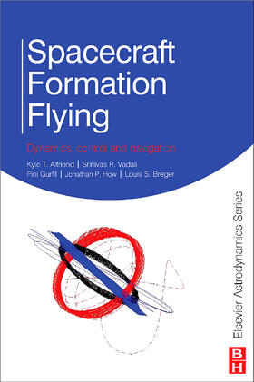 Alfriend / Vadali / Gurfil |  Spacecraft Formation Flying | Buch |  Sack Fachmedien