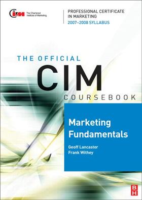 Lancaster / Withey |  CIM Coursebook Marketing Fundamentals 07/08 | Buch |  Sack Fachmedien