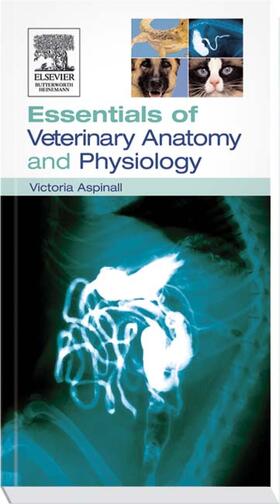 Aspinall |  Essentials of Veterinary Anatomy & Physiology | Buch |  Sack Fachmedien