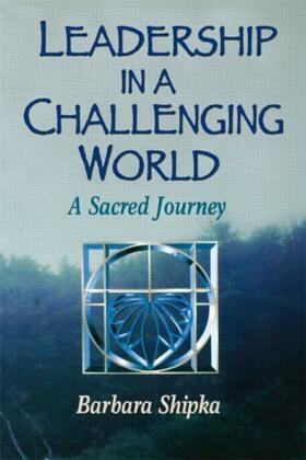 Shipka |  Leadership in a Challenging World | Buch |  Sack Fachmedien