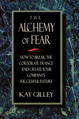 Gilley |  The Alchemy of Fear | Buch |  Sack Fachmedien