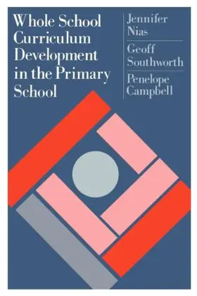 Nias / Southworth / Campbell |  Whole School Curriculum Development In The Primary School | Buch |  Sack Fachmedien