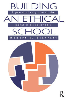 Starratt |  Building An Ethical School | Buch |  Sack Fachmedien