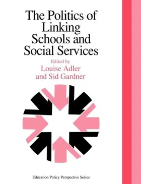 Adler / Gardner |  The Politics Of Linking Schools And Social Services | Buch |  Sack Fachmedien