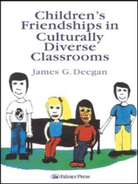 Deegan |  Children's Friendships In Culturally Diverse Classrooms | Buch |  Sack Fachmedien