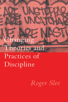 Slee |  Changing Theories And Practices Of Discipline | Buch |  Sack Fachmedien