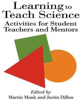 Dillon / Monk |  Learning To Teach Science | Buch |  Sack Fachmedien