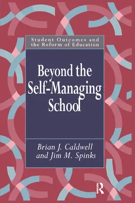 Caldwell / Spinks |  Beyond the Self-Managing School | Buch |  Sack Fachmedien