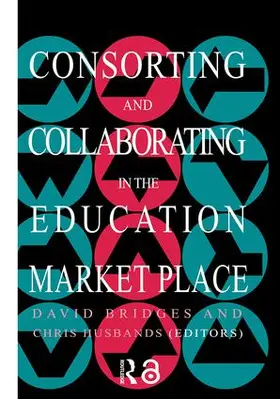 Husbands / Bridges |  Consorting And Collaborating In The Education Market Place | Buch |  Sack Fachmedien