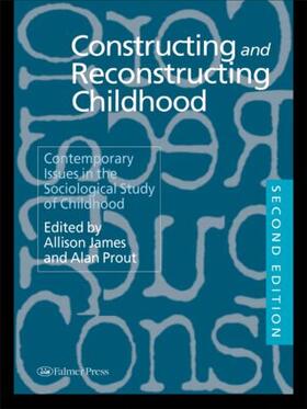 James / Prout |  Constructing and Reconstructing Childhood | Buch |  Sack Fachmedien