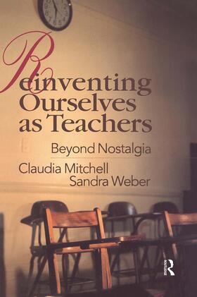 Mitchell / Weber |  Reinventing Ourselves as Teachers | Buch |  Sack Fachmedien