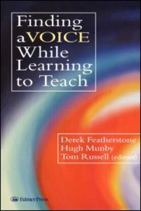 Featherstone / Munby / Russell |  Finding a Voice While Learning to Teach | Buch |  Sack Fachmedien