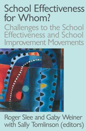Slee / Tomlinson / Weiner |  School Effectiveness for Whom? | Buch |  Sack Fachmedien
