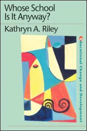 Riley |  Whose School is it Anyway? | Buch |  Sack Fachmedien