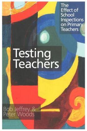 Jeffrey / Woods |  Testing Teachers | Buch |  Sack Fachmedien