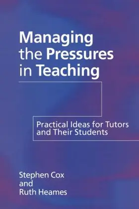 Cox / Heames |  Managing the Pressures of Teaching | Buch |  Sack Fachmedien