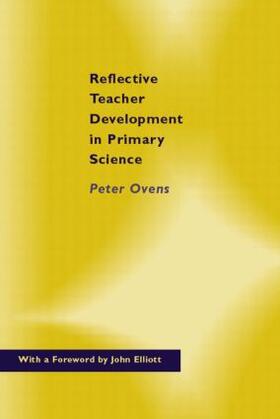 Ovens |  Reflective Teacher Development in Primary Science | Buch |  Sack Fachmedien