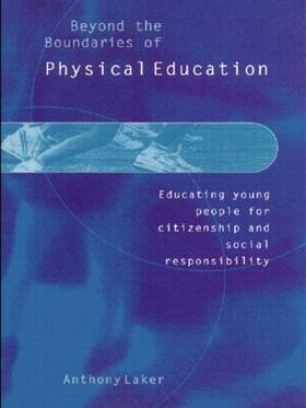 Laker |  Beyond the Boundaries of Physical Education | Buch |  Sack Fachmedien