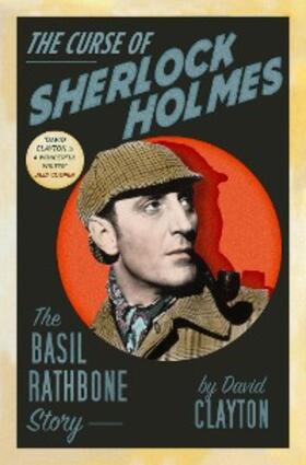 Clayton |  The Curse of Sherlock Holmes | eBook | Sack Fachmedien