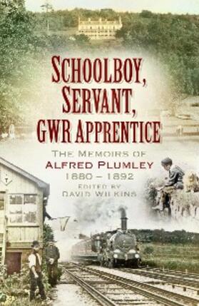 Wilkins |  Schoolboy, Servant, GWR Apprentice | eBook | Sack Fachmedien